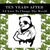 I'd Love to Change the World (Live) - Ten Years After