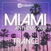 Miami 2018 Anthems Trance
