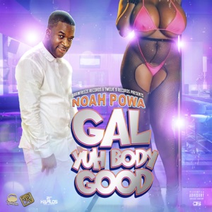 Gal Yuh Body Good - Single