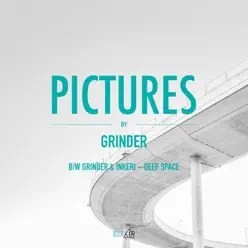 Pictures & Deep Space - Single - Grinder Pictures & Deep Space - Single - Grinder