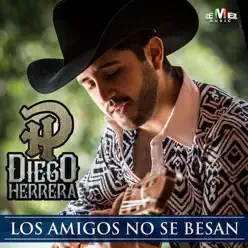 Los Amigos No Se Besan - Single - Diego Herrera Los Amigos No Se Besan - Single - Diego Herrera