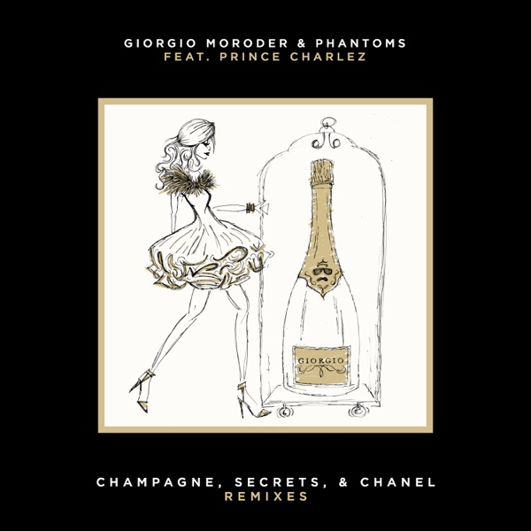 Champagne, Secrets, & Chanel (feat. Prince Charlez) [Remixes] - Single