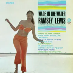 Wade In the Water - Ramsey Lewis Wade In the Water - Ramsey Lewis