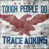 Stream & download Tough People Do - Single