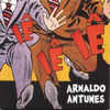 A Casa é Sua - Arnaldo Antunes