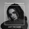 Just the Same - Charlotte Lawrence lyrics