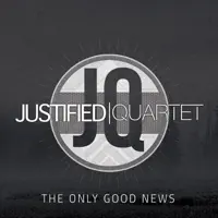 Justified — Justified Quartet