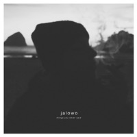 Things You Never Said - Single - Jalowo
