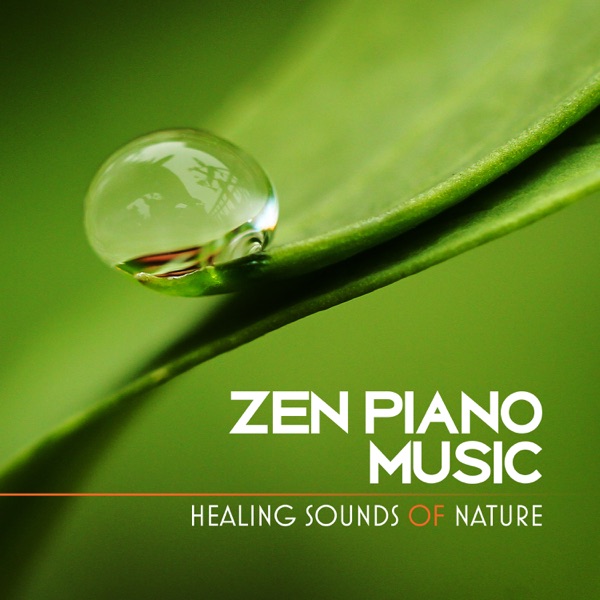 Zen Piano Music: Healing Sounds of Nature for Concentration, Study, Meditation, Relaxation, Reiki, Yoga, Soothe Your Soul