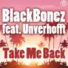 Stream & download Take Me Back (feat. Unverhofft) [Remixes]