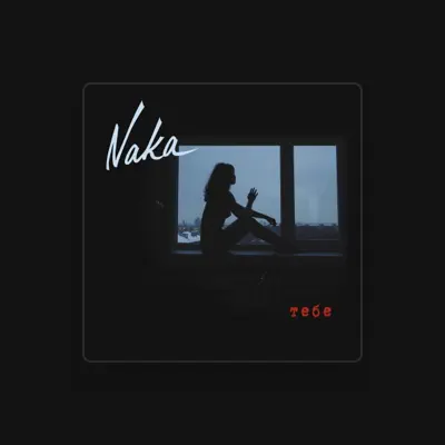 Listen to Naka, watch music videos, read bio, see tour dates & more!