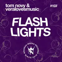 Flashlights — Tom Novy & Veralovesmusic