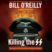 Killing the SS - Bill O'Reilly &amp; Martin Dugard Cover Art