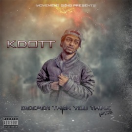 Deeper Than You Think Kdott