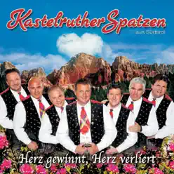 Herz gewinnt - Herz verliert - Kastelruther Spatzen Herz gewinnt - Herz verliert - Kastelruther Spatzen