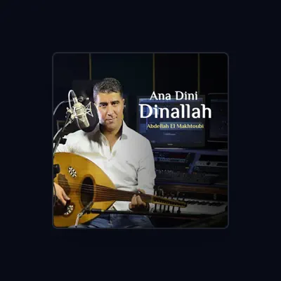 Listen to Abdellah El Makhtoubi, watch music videos, read bio, see tour dates & more!