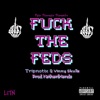 F**k the Feds (feat. Vinny Skulls) - Single