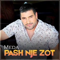 Meda - Pash Nje Zot