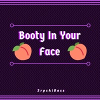 Booty in Your Face - Single - Srpskibass