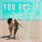 You Got It (feat. Tanya Lacey) - Single