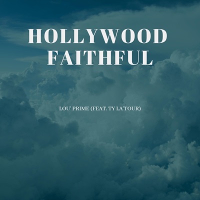 Hollywood Faithful (feat. Ty La'tour) - Single