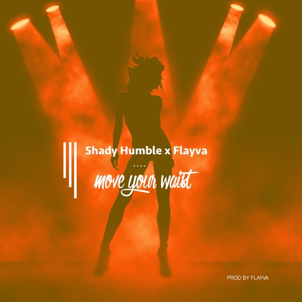 Move Your Waist (feat. Flayva)