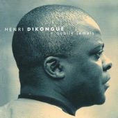 Henri Dikongué - Ya Di La Bobe