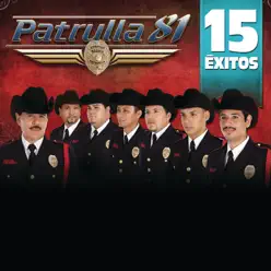 15 Éxitos: Patrulla 81 - Patrulla 81