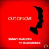 Sunny Marleen - Out of Love (feat. BlackBonez) [Dan Winter Remix Edit]