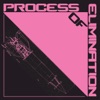 Process of Elimination - Single, 2017