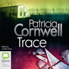 Trace - Kay Scarpetta Book 13 (Unabridged) - Patricia Cornwell