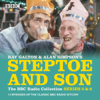 Steptoe & Son: Series 5 & 6: 15 episodes of the classic BBC radio sitcom - Ray Galton & Alan Simpson