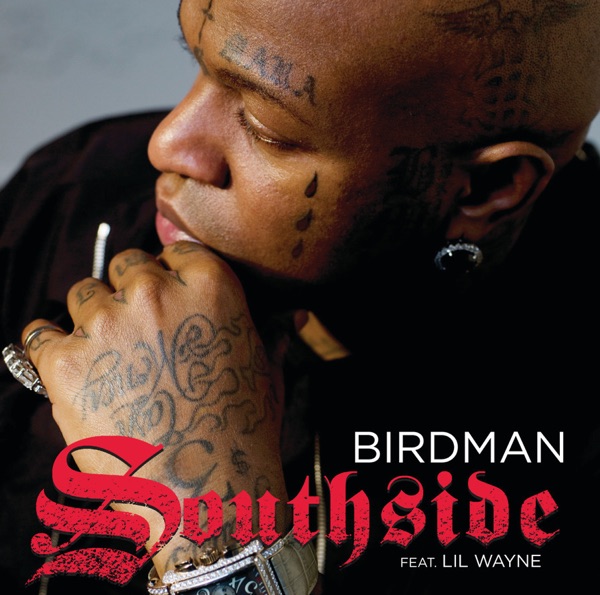 Southside (feat. Lil Wayne) - Single - Birdman