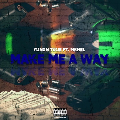 Make Me a Way (feat. Mbnel) - Single