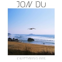 Everything's Fine - Single - Jon Du