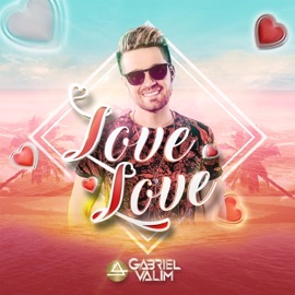 Love Love Gabriel Valim