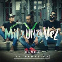 Mil y Una Vez - Banda Alternativa