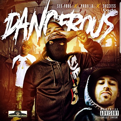 Dangerous (feat. Proflix & Success Fode) - Single