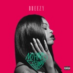 Dreezy - Afford My Love (feat. Wale)