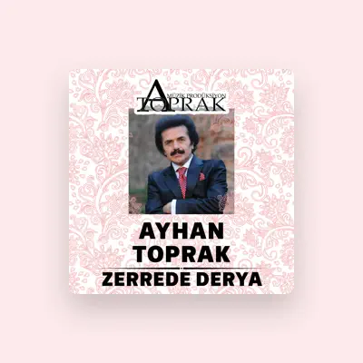 Listen to Ayhan Toprak, watch music videos, read bio, see tour dates & more!