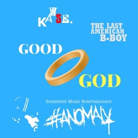 Good God (feat. The Last American B-Boy) Kawse