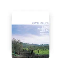 聆聽 Yuval Cohen、觀看音樂影片、閱讀小傳、查看巡演日期等！