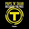 Paps'n'Skar - Because I'm Free (Final Mix)