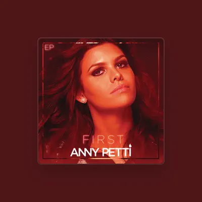 Listen to Anny Petti, watch music videos, read bio, see tour dates & more!