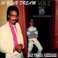 30 Year Dream, Vol. 2 - Mic.Tmichaelwallstreet