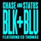 Blk & Blu (feat. Ed Thomas) - Chase & Status lyrics