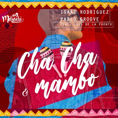 Cha Cha & Mambo (feat. Luis De La Fuente) - Single
