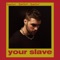Your Slave - Frank Vision lyrics