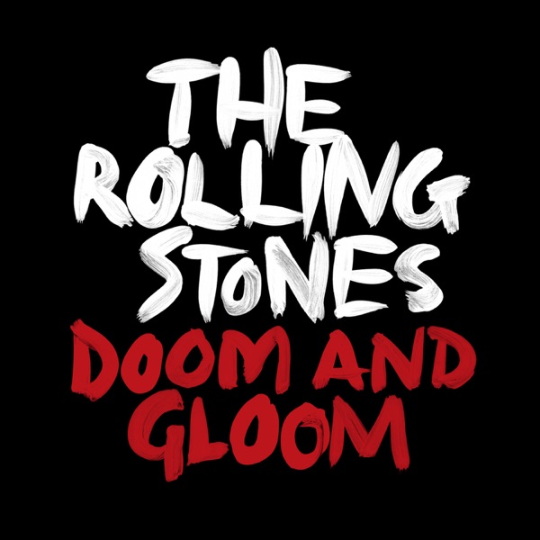Doom and Gloom (Jeff Bhasker Mix)  - Single - The Rolling Stones