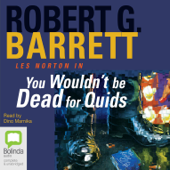 You Wouldn't Be Dead for Quids - Les Norton Book 1 (Unabridged) - Robert G. Barrett Cover Art